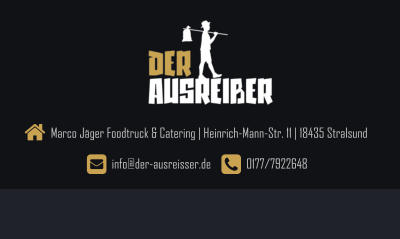   Marco Jäger Foodtruck & Catering | Heinrich-Mann-Str. 11 | 18435 Stralsund       info@der-ausreisser.de      0177/7922648